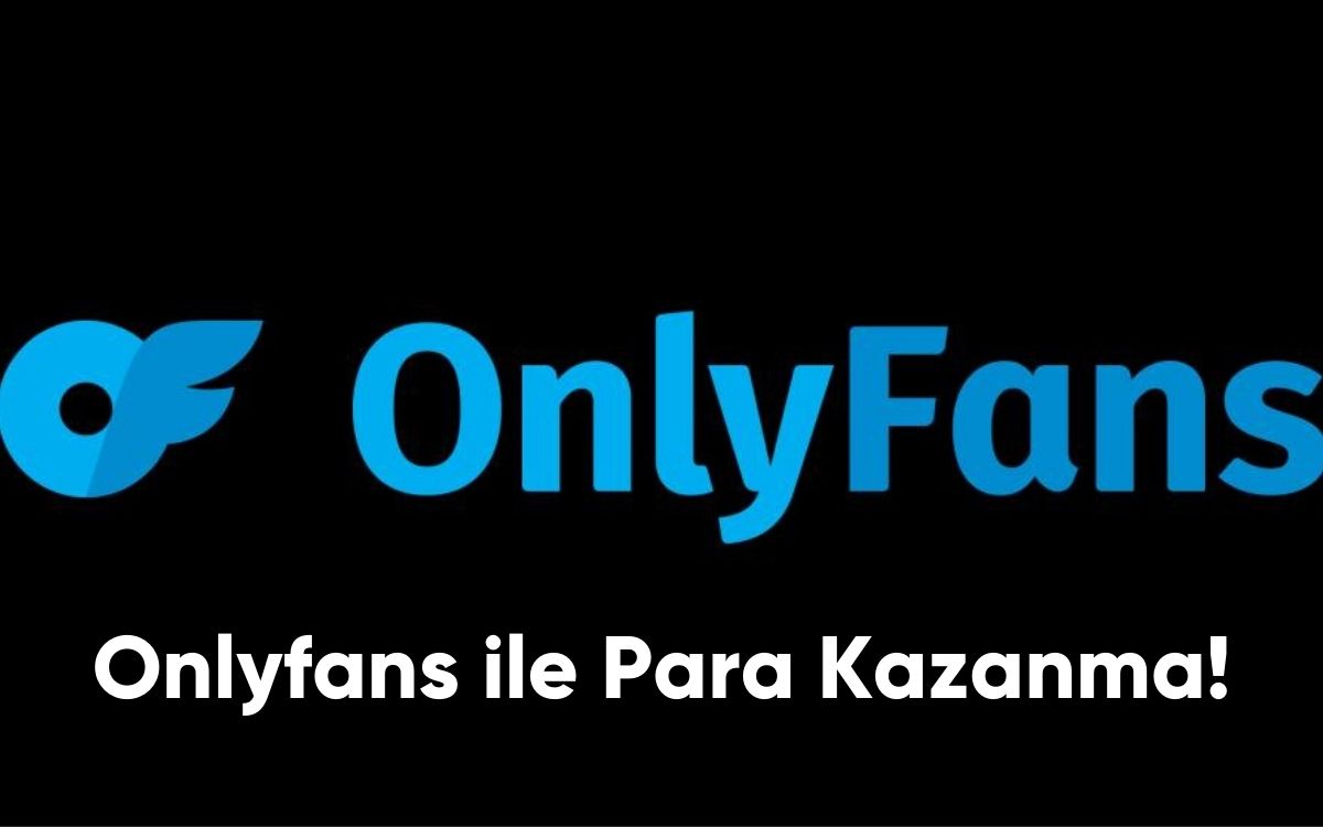 Onlyfans ile Para Kazanma!